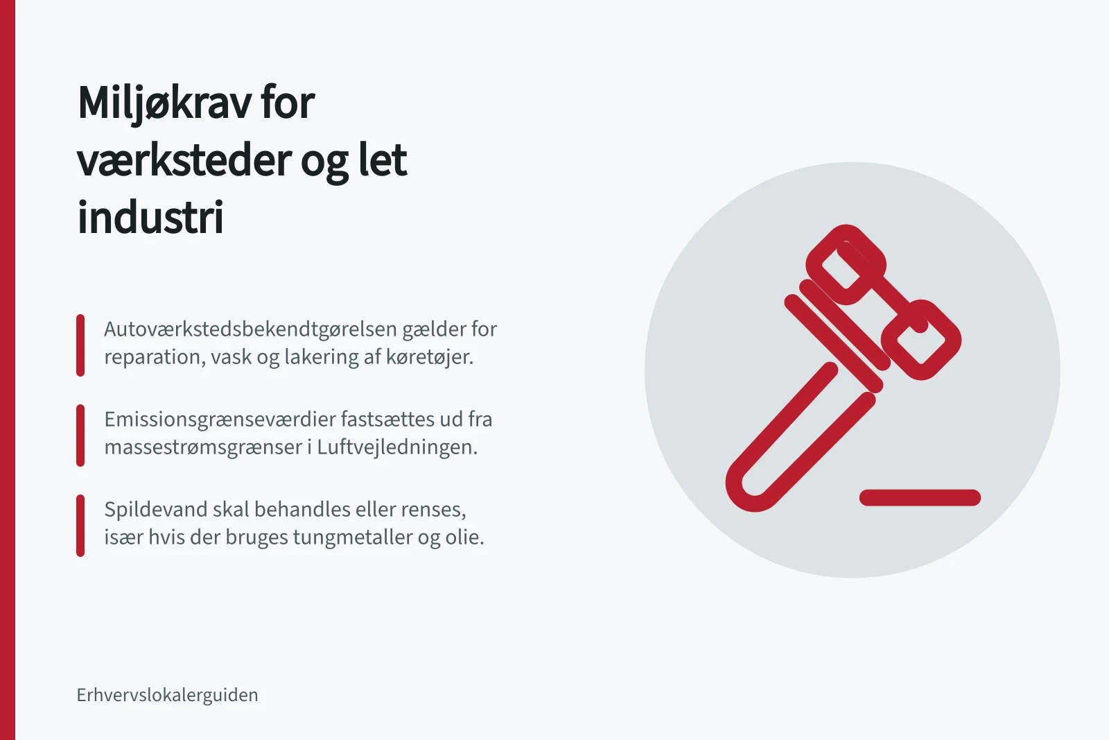 Miljøkrav for værksteder og let industri: Autoværkstedsbekendtgørelsen gælder for reparation, vask og lakering af køretøjer.; Emissionsgrænseværdier fastsættes ud fra massestrømsgrænser i Luftvejledningen.; Spildevand skal behandles eller renses, især hvis der bruges tungmetaller og olie.